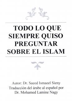 Todo Lo Que Siempre Quiso Preguntar Sobre El Islam